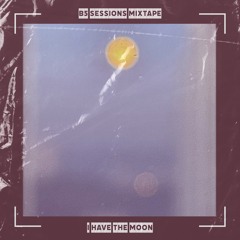 I have the Moon - Rashid & Burkimo B5 Sessions Mixtape (djset 2022)