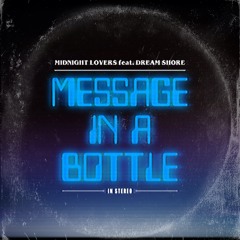 Midnight Lovers Feat Dream Shore - Message In A Bottle(The Police Cover)