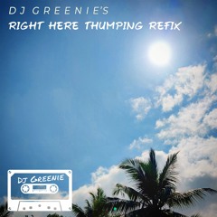DJ Greenie's Right Here Thumping Refix SAMP