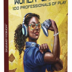 READ [PDF] Women in Gaming: 100 Professionals of Play ipad