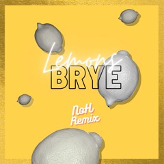 Brye - Lemons (NoH Remix)