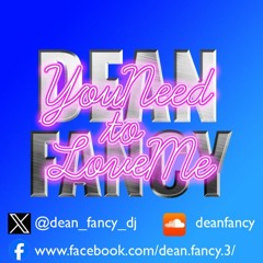 Dean Fancy - You Need To Love Me