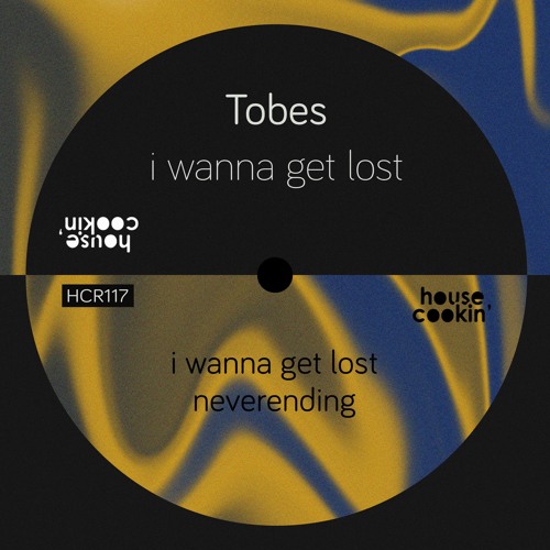 Tobes - I Wanna Get Lost