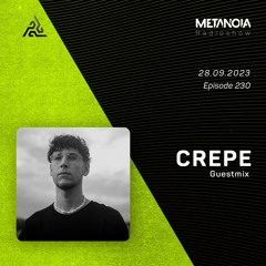 Metanoia pres. CREPE [Exclusive Guestmix]