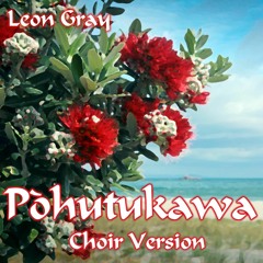 Pōhutukawa (Choir Version)