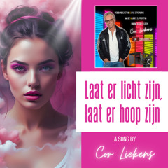 Laat er licht zijn, laat er hoop zijn