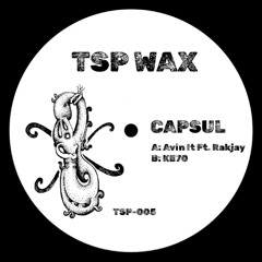 TSP005 | CAPSUL - Avin It Ft. Rakjay