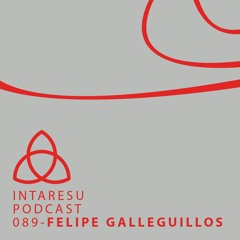 Intaresu Podcast 089 - Felipe Galleguillos