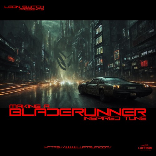 Blade Runner Inspired Tune (youtube tutorial demo track)