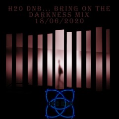 H20 DnB - DarknessMix