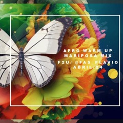 AFRO Warm Up MARIPOSA mix @fas_flavio F2U