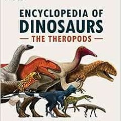 ❤️ Download The Encyclopedia of Dinosaurs: The Theropods by Rubén Molina-Pérez,Asi