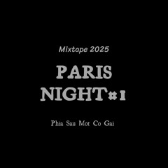 Paris Night #1 - Phia Sau Mot Co Gai (Mixtape 2025)