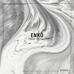 Episode 17: Enkō
