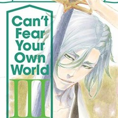 [DOWNLOAD] PDF ✅ Bleach: Can't Fear Your Own World, Vol. 3 by  Ryohgo Narita,Jan Mits