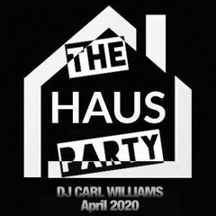 The Haus Party April 2020