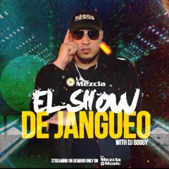 DJ Boogy- El Show De Jangueo 10 - 07