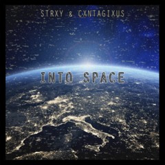 Into Space [FT.CXNTAGIXUS]
