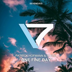 Patrick Hofmann & H.I.S.E - One Fine Day (Seveneves Records)