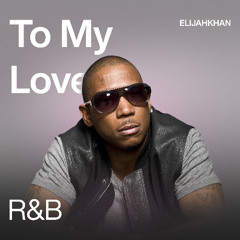 ELIJAHKHAN - To My Lover (Ja Rule/R&B Type Beat)