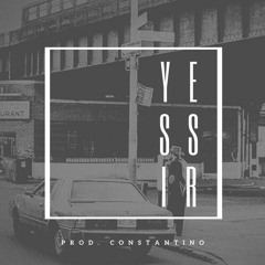 YESSIR (prod. Constantino)