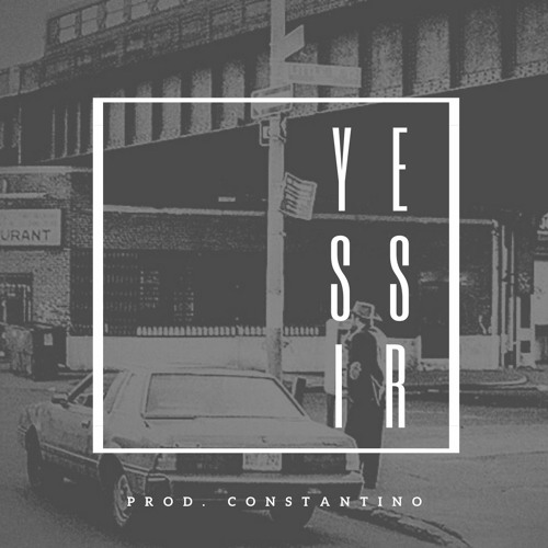 YESSIR (prod. Constantino)