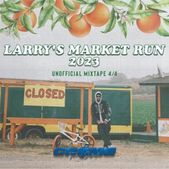 LARRY JUNE - LARRY'S MARKET RUN UNOFFICIAL MIXTAPE 4/4 - Bonus Tape