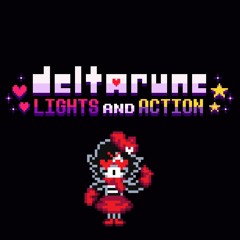 Deltarune Chapter 3 (Lights And Action)