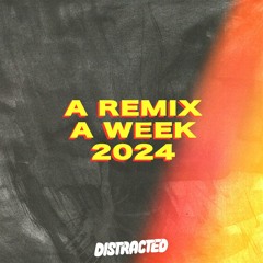A REMIX A WEEK - 2024