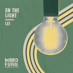 Lei - ON THE LIGHT // MFR315