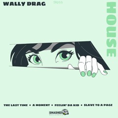 Wally Drag - A Moment (Original Mix)[SR033]
