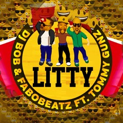 DJ Bob & Fabobeatz ft. Tommy Gunz - Litty