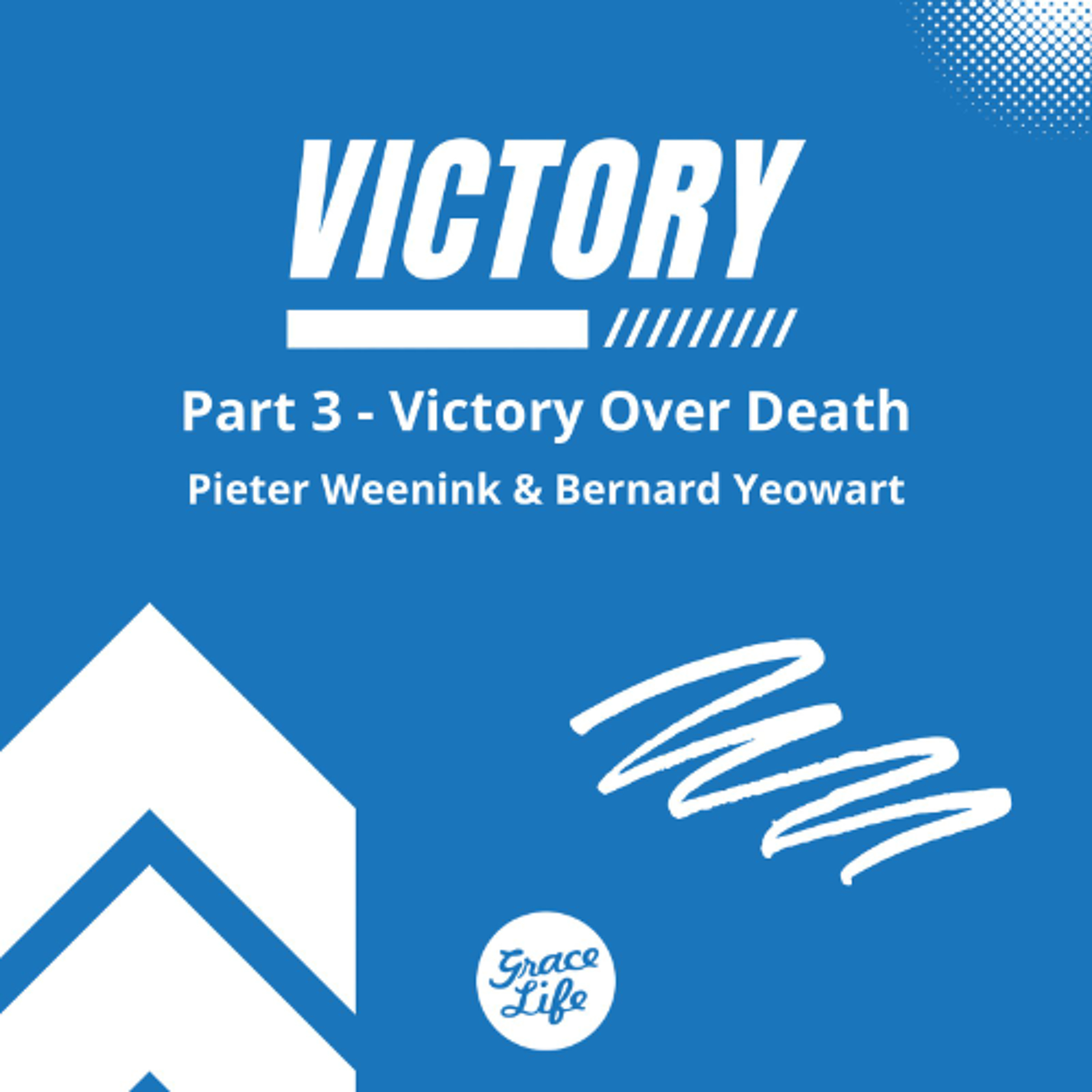 Victory - Part 3 - Victory Over Death - Pieter Weenink (Stellenbosch) episode artwork