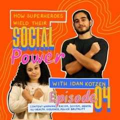 How Superheroes Wield Their Social Power, With Idan Kotzen