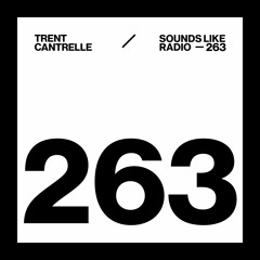 TRENT CANTRELLE - SOUNDS LIKE RADIO SLR263