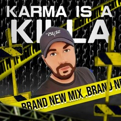 Dj Pulse Karma Is A Killa