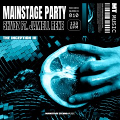 SHVDZ Ft. Jamell Rene - Mainstage Party