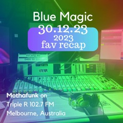 Blue Magic Radio - 2023 Favorites