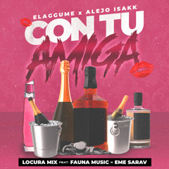 Con Tu Amiga (feat. Fauna Music & Eme Sarav)