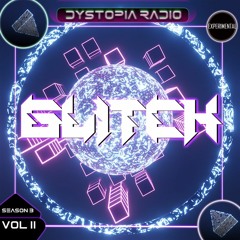 DYSTOPIA RADIO 011 : GL1tch