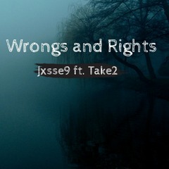 Wrongs and Rights ft. Take2 (Official Audio)