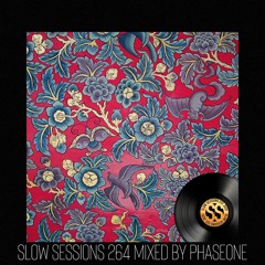 Slow Sessions 264 Mixed by PhaseOne (ZA).