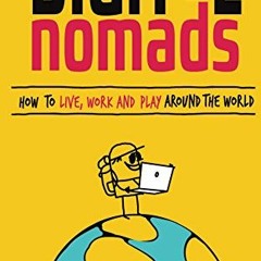 Download pdf Digital Nomads: How to Live, Work and Play Around the World by  André Gussekloo &  Est