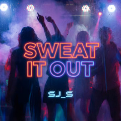 Sweat It Out (Radio Edit)