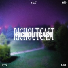 Rich Outcast (ft. Ryes & KUSH) (prod.sky)