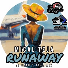 Mical Teja - Runaway (Dj Sean Road Mix)