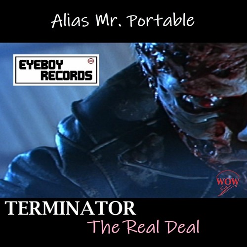 Alias Mr. Portable - Terminator (The Real Deal)
