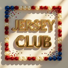 JERSEY CLUB / Labor Day mix