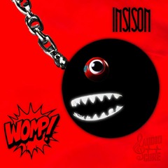 Insison - WOMP WOMP
