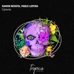 Ramon Bedoya, Pablo Lopera - Caliente (Extended Mix)